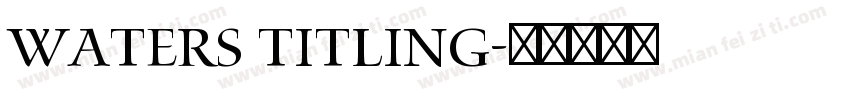 Waters Titling字体转换